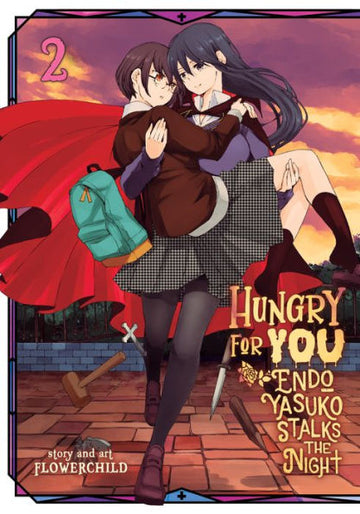 Hungry for You: Endo Yasuko Stalks the Night Vol. 2