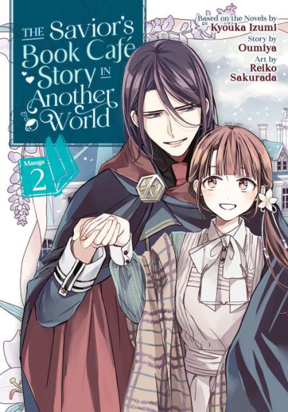The Savior's Book CafÈ Story in Another World (Manga) Vol. 2