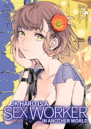 Jk Haru Is a Sex Worker in Another World (Manga) Vol. 3