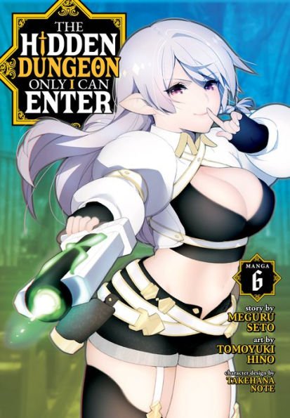 The Hidden Dungeon Only I Can Enter (Manga) Vol. 6