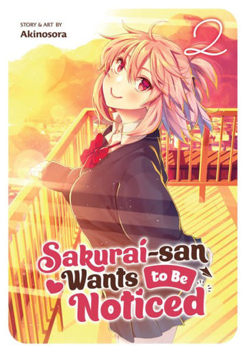 Sakurai-San Wants to Be Noticed Vol. 2