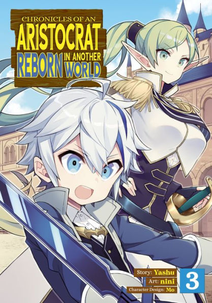 Chronicles of an Aristocrat Reborn in Another World (Manga) Vol. 3