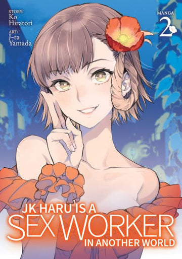 Jk Haru Is a Sex Worker in Another World (Manga) Vol. 2